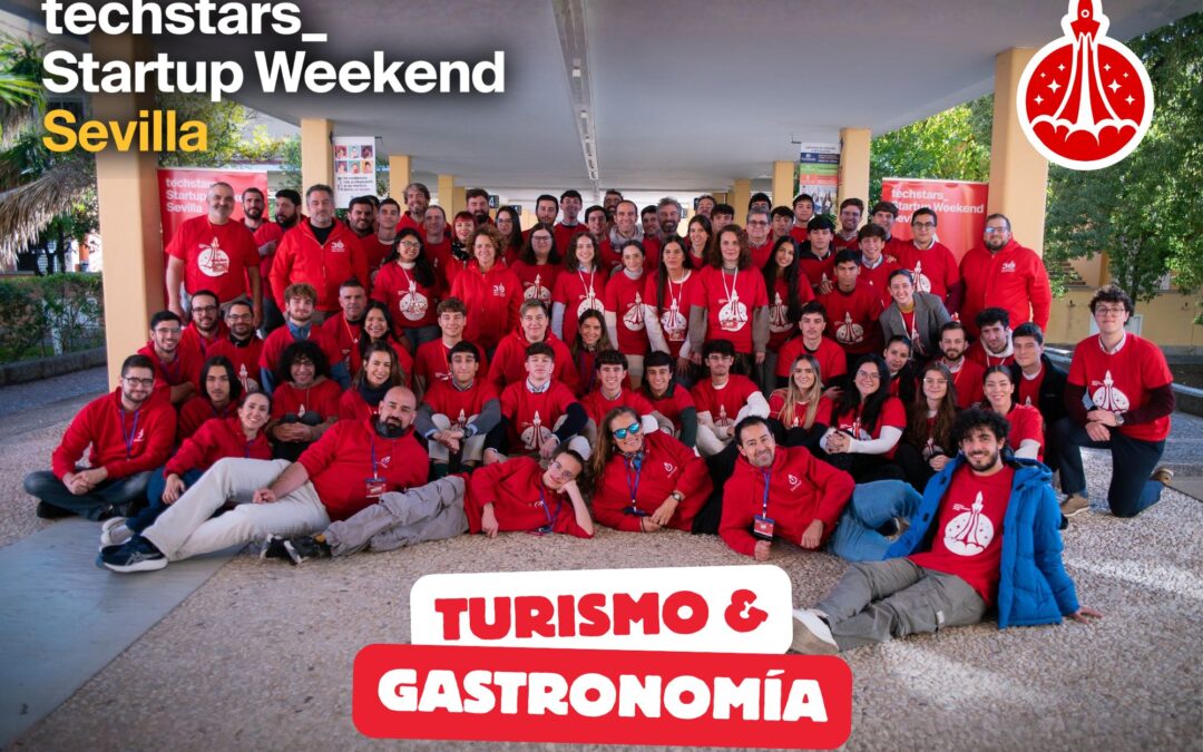 Techstars Startup Weekend Sevilla vuelve del 26 al 28 de junio con una edición especial dedicada al Turismo y la Gastronomía