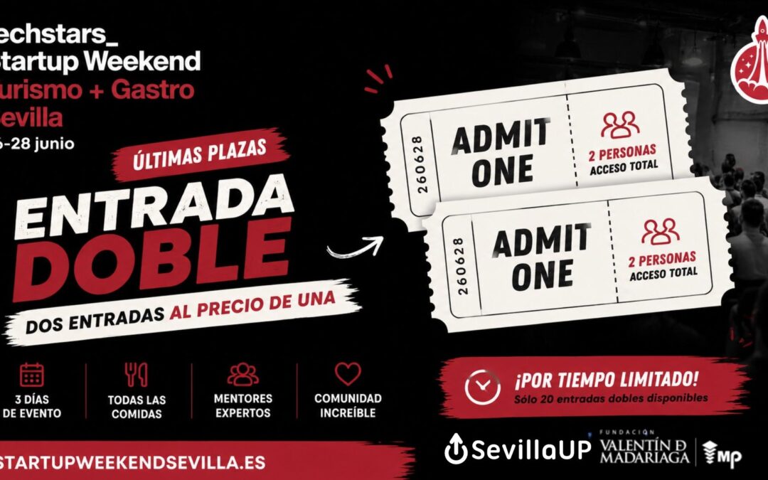 Startup Weekend Sevilla lanza una promoción especial de Entradas Dobles para alcanzar el sold out